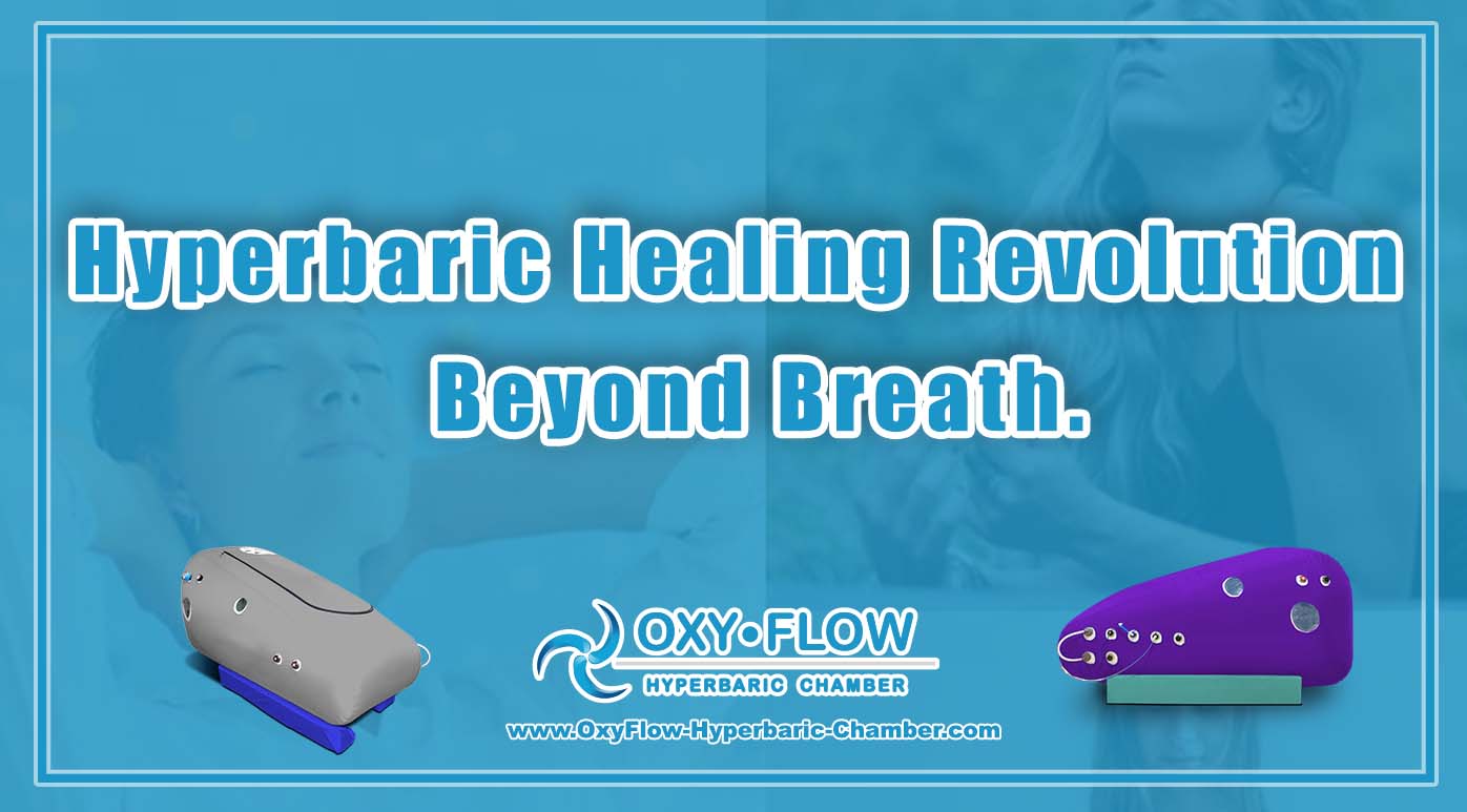 Hyperbaric Healing Revolution | Beyond Breath.