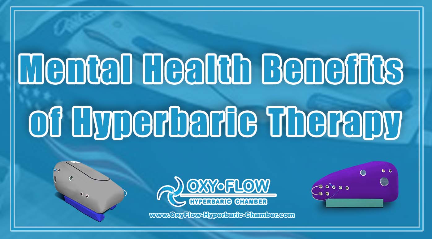 Mental Health Benefits of Hyperbaric Therapy. - Oxygen Hyperbaric ...